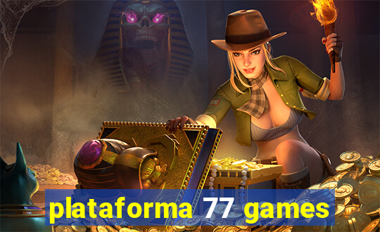 plataforma 77 games